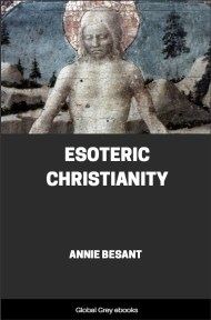 Esoteric Christianity, by Annie Besant - click to see full size image