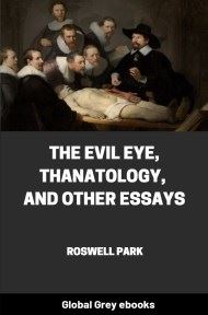 cover page for the Global Grey edition of The Evil Eye, Thanatology, and Other Essays by Roswell Park