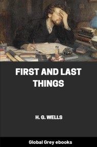 Cover for the Global Grey edition of First and Last Things by H. G. Wells