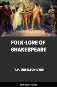 Folk-lore of Shakespeare, by Thomas Firminger Thiselton-Dyer - click to see full size image