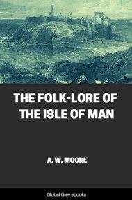 cover page for the Global Grey edition of The Folk-Lore of the Isle of Man by A. W. Moore