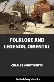 cover page for the Global Grey edition of Folklore and Legends, Oriental by Charles John Tibbitts