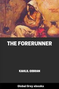cover page for the Global Grey edition of The Forerunner by Kahlil Gibran