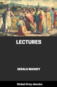 cover page for the Global Grey edition of Gerald Massey’s Lectures by Gerald Massey