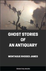 Ghost Stories of an Antiquary, by Montague Rhodes James - click to see full size image