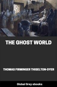 cover page for the Global Grey edition of The Ghost World by Thomas Firminger Thiselton-Dyer