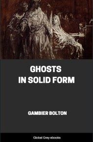 Ghosts in Solid Form, by Gambier Bolton - click to see full size image