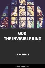 God the Invisible King, by H. G. Wells - click to see full size image