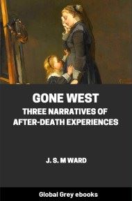 cover page for the Global Grey edition of Gone West: Three Narratives of After-Death Experiences by J. S. M Ward