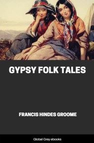 Gypsy Folk Tales, by Francis Hindes Groome - click to see full size image