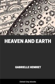 cover page for the Global Grey edition of Heaven and Earth by Gabrielle Henriet