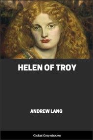 Helen of Troy, by Andrew Lang - click to see full size image