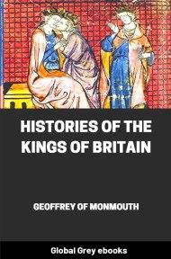 cover page for the Global Grey edition of Histories of the Kings of Britain by Geoffrey of Monmouth