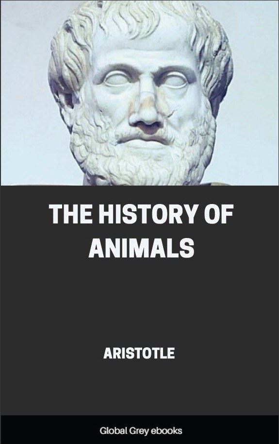 The History of Animals, by Aristotle - Free ebook - Global Grey ebooks