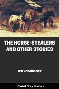 cover page for the Global Grey edition of The Horse-Stealers and Other Stories by Anton Chekhov