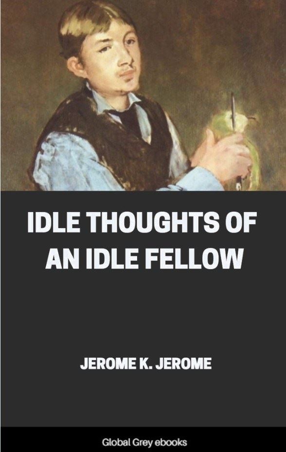  Idle Ideas in 1905: 9781421838755: Jerome, Jerome Klapka,  1stworld Library: Books