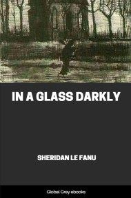 In a Glass Darkly, by Sheridan Le Fanu - click to see full size image