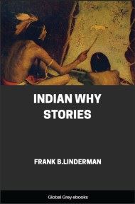 Indian Why Stories, by Frank B.Linderman - click to see full size image