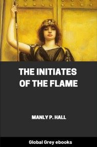 cover page for the Global Grey edition of The Initiates of the Flame by Manly P. Hall