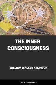 The Inner Consciousness, by William Walker Atkinson - click to see full size image