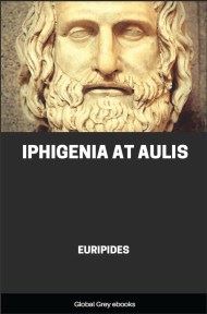 Iphigenia At Aulis, by Euripides - click to see full size image