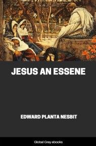 cover page for the Global Grey edition of Jesus An Essene by Edward Planta Nesbit