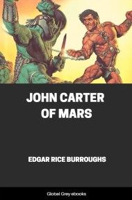 cover page for the Global Grey edition of John Carter of Mars by Edgar Rice Burroughs