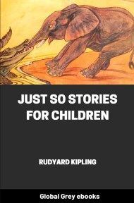 cover page for the Global Grey edition of Just So Stories for Children by Rudyard Kipling