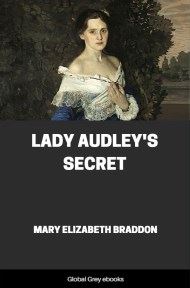 cover page for the Global Grey edition of Lady Audley's Secret by Mary Elizabeth Braddon