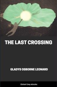 cover page for the Global Grey edition of The Last Crossing by Gladys Osborne Leonard