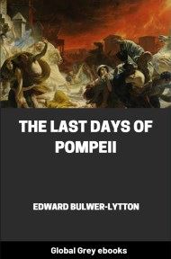 The Last Days of Pompeii, by Edward Bulwer-Lytton - click to see full size image