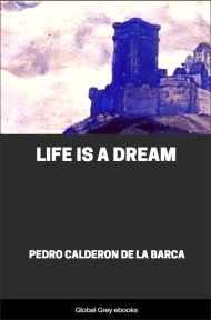 cover page for the Global Grey edition of Life is a Dream by Pedro Calderon de la Barca