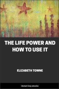 cover page for the Global Grey edition of The Life Power and How to Use It by Elizabeth Towne
