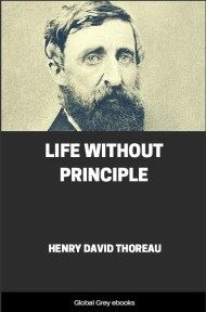 cover page for the Global Grey edition of Life Without Principle by Henry David Thoreau