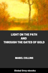 Light On The Path, and Through the Gates of Gold, by Mabel Collins - click to see full size image