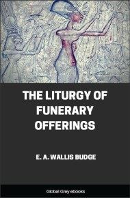 The Liturgy of Funerary Offerings, by E. A. Wallis Budge - click to see full size image