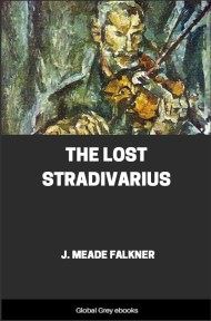 The Lost Stradivarius, by J. Meade Falkner - click to see full size image