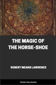 cover page for the Global Grey edition of The Magic of the Horse-Shoe by Robert Means Lawrence