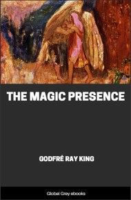 The Magic Presence, by Godfre Ray King - click to see full size image