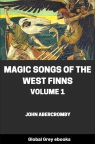 Magic Songs of the West Finns, Volume 1, by John Abercromby - click to see full size image