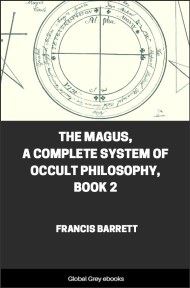The Magus, A Complete System of Occult Philosophy, Book 2, by Francis Barrett - click to see full size image