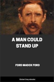 cover page for the Global Grey edition of A Man Could Stand Up by Ford Madox Ford