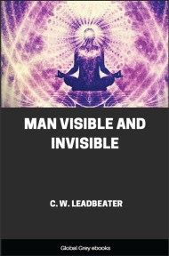 Man Visible and Invisible, by Charles Webster Leadbeater - click to see full size image