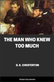 cover page for the Global Grey edition of The Man Who Knew Too Much by G. K. Chesterton