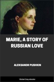 Marie, A Story of Russian Love, by Aleksandr Pushkin - click to see full size image