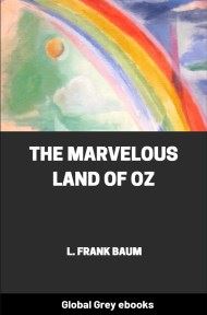 The Marvelous Land of Oz, by L. Frank Baum - click to see full size image