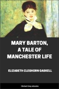 cover page for the Global Grey edition of Mary Barton, A Tale of Manchester Life By Elizabeth Gaskell