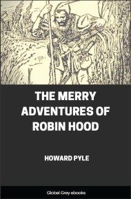 The Merry Adventures of Robin Hood, by Howard Pyle - click to see full size image