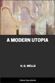 cover page for the Global Grey edition of A Modern Utopia by H. G. Wells
