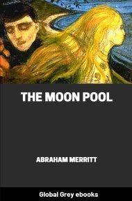 cover page for the Global Grey edition of The Moon Pool by Abraham Merritt